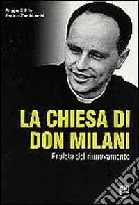 Affare La Chiesa di Don Milani. Profeta del rinnovamento