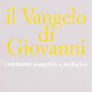 Ultime Pezzi Il vangelo di Giovanni. Commento esegetico e teologico