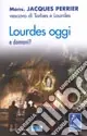 Lourdes oggi e domani? Nuova Collezione