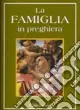 La famiglia in preghiera Compra Oggi Stesso