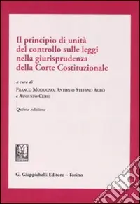 Il principio di unità del controllo sulle leggi nella giurisprudenza della Corte costituzionale Prezzo Di Fabbrica