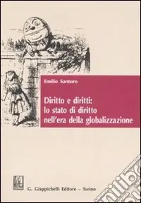 Professionale Diritto e diritti lo stato di diritto nell‘era della globalizzazione. Studi genealogici Albert Venn Dicey e il Rule of law