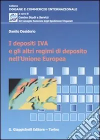 I depositi IVA e gli altri regimi di di deposito nell‘Unione Europea Offerta Del Giorno