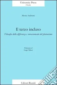 Il terzo incluso. Filosofia della differenza e rovesciamento del platonismo Sconto