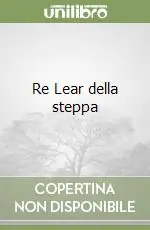 Subito Disponibile Re Lear della steppa