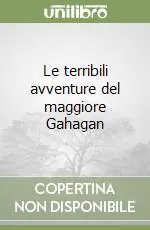 Le terribili avventure del maggiore Gahagan Spedizione Espresso