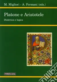 Platone e Aristotele. Dialettica e logica Ultima Occasione