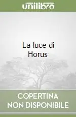 La luce di Horus Nuovo Arrivo