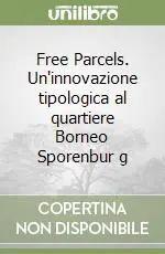 Prezzo Scontato Free Parcels. Un‘innovazione tipologica al quartiere Borneo Sporenbur g