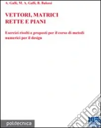Quantità Limitata Vettori, matrici, rette e piani