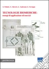 Tecnologie biotecniche. Esempi di applicazione ed esercizi Ultime Pezzi