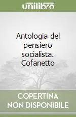 Più Venduto Antologia del pensiero socialista. Cofanetto