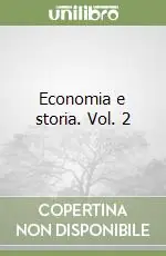 Economia e storia. Vol. 2 Nuova Collezione
