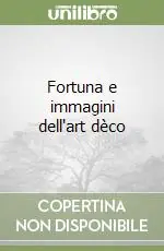 Fortuna e immagini dell‘art dèco Scelto Dai Clienti
