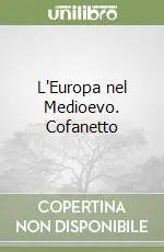 L‘Europa nel Medioevo. Cofanetto Offerta Speciale
