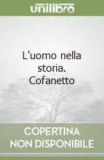 Scelto Dai Clienti L‘uomo nella storia. Cofanetto