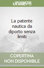 Quantità Limitata La patente nautica da diporto senza limiti