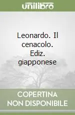 Vendita Finale Leonardo. Il cenacolo. Ediz. giapponese