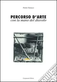 Esclusivo Percorso d‘arte con la mano del diavolo