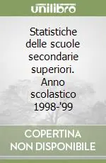 Promozione Esclusiva Statistiche delle scuole secondarie superiori. Anno scolastico 1998-‘99
