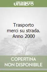 Affare Trasporto merci su strada. Anno 2000