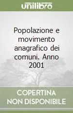 Popolazione e movimento anagrafico dei comuni. Anno 2001 Soddisfatti O Rimborsati
