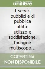 Super Prezzo I servizi pubblici e di pubblica utilità utilizzo e soddisfazione. Indagine multiscopo sulle famiglie «Aspetti della vita quotidiana». Anno 2001