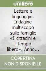 Letture e linguaggio. Indagine multiscopo sulle famiglie «I cittadini e il tempo libero». Anno 2000 Ultimissimo Modello