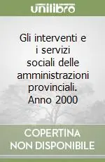 Pagamento Sicuro Gli interventi e i servizi sociali delle amministrazioni provinciali. Anno 2000