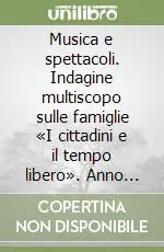 A Buon Prezzo Musica e spettacoli. Indagine multiscopo sulle famiglie «I cittadini e il tempo libero». Anno 2000