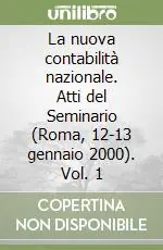 La nuova contabilità nazionale. Atti del Seminario (Roma, 12-13 gennaio 2000). Vol. 1 Offerta Del Giorno