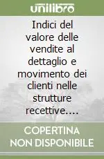 Compra Oggi Stesso Indici del valore delle vendite al dettaglio e movimento dei clienti nelle strutture recettive. Novembre 2001