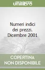 Affare Numeri indici dei prezzi. Dicembre 2001