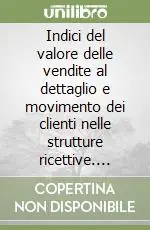 Direttamente Dal Produttore Indici del valore delle vendite al dettaglio e movimento dei clienti nelle strutture ricettive. Gennaio 2002