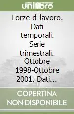 Vendita Finale Forze di lavoro. Dati temporali. Serie trimestrali. Ottobre 1998-Ottobre 2001. Dati strutturali. Ottobre 2001 su CD-ROM