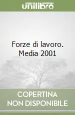 Affare Forze di lavoro. Media 2001