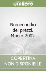 Ultima Occasione Numeri indici dei prezzi. Marzo 2002