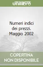 Numeri indici dei prezzi. Maggio 2002 Promozione