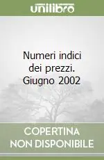 Numeri indici dei prezzi. Giugno 2002 Ultima Occasione