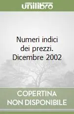 Numeri indici dei prezzi. Dicembre 2002 Vendita Finale