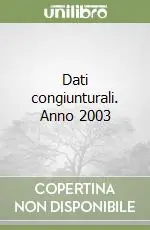 Dati congiunturali. Anno 2003 Nuova Collezione