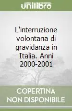 L‘interruzione volontaria di gravidanza in Italia. Anni 2000-2001 Scelto Dai Clienti