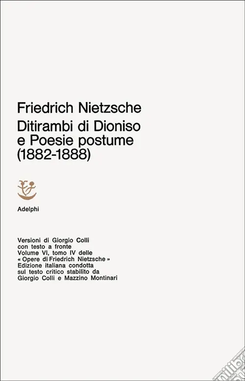 Ultimissimo Modello Opere complete. Vol. 6 Ditirambi di Dionisio-Poesie postume (1882-1888)Ditirambi di Dioniso