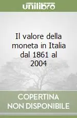 Economico Il valore della moneta in Italia dal 1861 al 2004