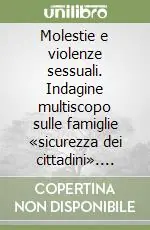 Compra Oggi Stesso Molestie e violenze sessuali. Indagine multiscopo sulle famiglie «sicurezza dei cittadini». Anno 2002