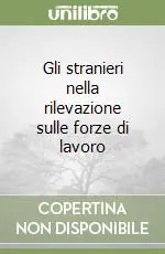 Gli stranieri nella rilevazione sulle forze di lavoro Pagamento Sicuro