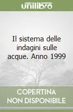 Il sistema delle indagini sulle acque. Anno 1999 Pagamento Sicuro