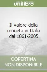 Il valore della moneta in Italia dal 1861-2005 Prezzo Conveniente