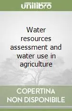 Nuova Collezione Water resources assessment and water use in agriculture