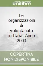 Le organizzazioni di volontariato in Italia. Anno 2003 Vendita Finale